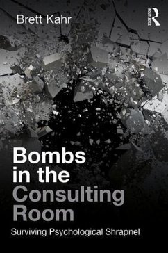 Bombs in the Consulting Room - Kahr, Brett