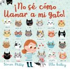 ¡No sé cómo llamar a mi gato!