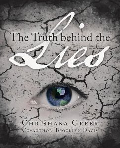 The Truth Behind The Lies - Greer, Chrishana M; Davis, Brooklyn M