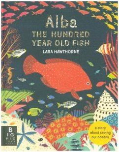 Alba the Hundred Year Old Fish - Hawthorne, Lara