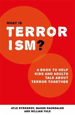 What is Terrorism? (eBook, ePUB) - Dyregrov, Atle; Yule, William; Raundalen, Magne