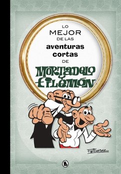 Lo mejor de las aventuras cortas de Mortadelo y Filemón - Ibáñez, F.; Francisco Ibañez