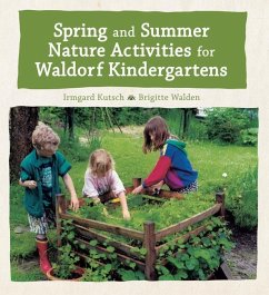 Spring and Summer Nature Activities for Waldorf Kindergartens - Kutsch, Irmgard; Walden, Brigitte