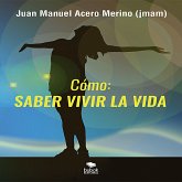 Cómo: saber vivir la vida (eBook, ePUB)