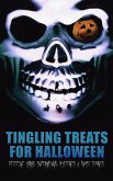 Tingling Treats for Halloween: Detective Yarns, Supernatural Mysteries & Ghost Stories (eBook, ePUB)