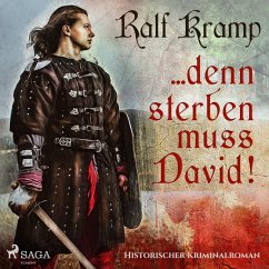 ... denn sterben muss David! - Historischer Kriminalroman (Ungekürzt) (MP3-Download) - Kramp, Ralf