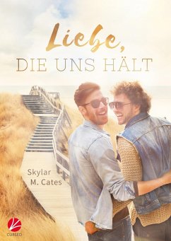 Liebe, die uns hält (eBook, ePUB) - Cates, Skylar M.