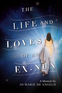 Cover The Life and Loves of an Ex-Nun (eBook, ePUB)