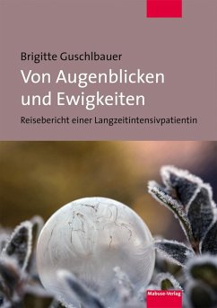 Von Augenblicken und Ewigkeiten (eBook, ePUB) - Guschlbauer, Brigitte