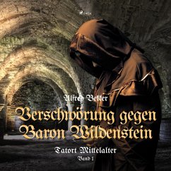 Verschwörung gegen Baron Wildenstein (Tatort Mittelalter, Band 1) (MP3-Download) - Bekker, Alfred