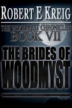 Brides of Woodmyst (eBook, ePUB) - Kreig, Robert E