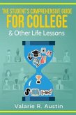 The Student's Comprehensive Guide For College & Other Life Lessons (eBook, ePUB)