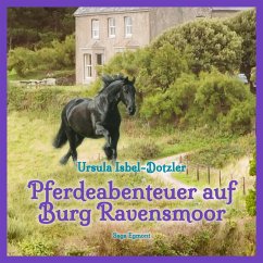 Pferdeabenteuer auf Burg Ravensmoor (Ungekürzt) (MP3-Download) - Isbel-Dotzler, Ursula