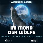 Im Mond der Wölfe: Science-Fiction Triologie, Band 1 (MP3-Download)