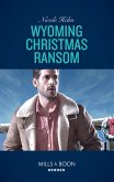 Wyoming Christmas Ransom (eBook, ePUB)