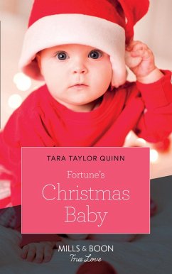 Fortune's Christmas Baby (The Fortunes of Texas, Book 2) (Mills & Boon True Love) (eBook, ePUB) - Quinn, Tara Taylor