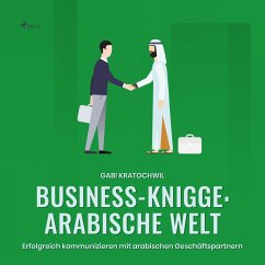 Business-Knigge: Arabische Welt (Ungekürzt) (MP3-Download) - Kratochwil, Gabi