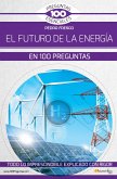 El futuro de la energía en 100 preguntas (eBook, ePUB)