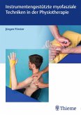 Instrumentengestützte myofasziale Techniken in der Physiotherapie (eBook, ePUB)