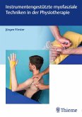 Instrumentengestützte myofasziale Techniken in der Physiotherapie (eBook, PDF)