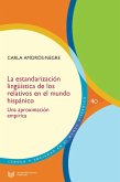 La estandarización lingüística de los relativos en el mundo hispánico (eBook, ePUB)