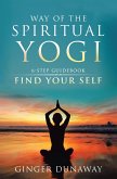 Way of the Spiritual Yogi (eBook, ePUB)