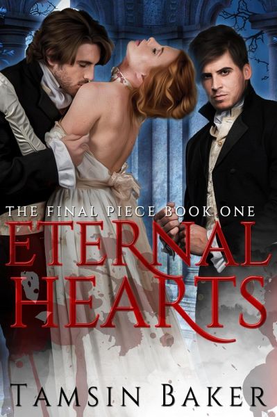 Eternal Hearts (The final piece of their vampire hearts, #1) (eBook, ePUB) Eternal Hearts (The final piece of their vampire hearts, #1) (eBook, ePUB)