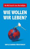 Wie wollen wir leben? (eBook, ePUB)