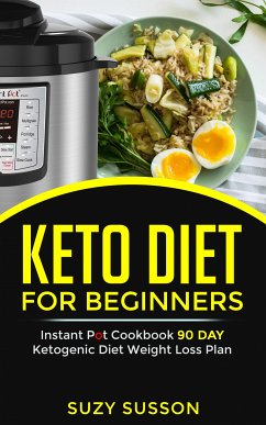 Keto Diet For Beginners (eBook, ePUB) - Susson, Suzy