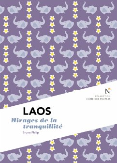 Laos : Mirages de la tranquilité (eBook, ePUB) - Philip, Bruno