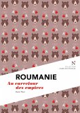 Roumanie : Au carrefour des empires (eBook, ePUB)