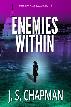 Enemies Within (INTERCEPT: A Jack Coyote Thriller, #3) (eBook, ePUB) - Chapman, J. S.