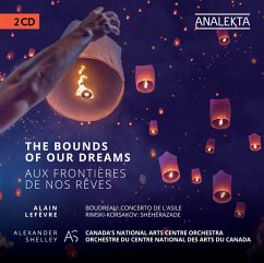 The Bounds Of Our Dreams - Lefèvre,Alain/Shelley,Alexander/National Arts Orch