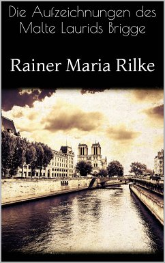 Die Aufzeichnungen des Malte Laurids Brigge (eBook, ePUB) - Rilke, Rainer Maria