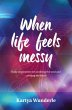 When life feels messy (eBook, ePUB) - Bild 1