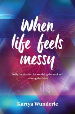 When life feels messy (eBook, ePUB) - Wunderle, Kartya