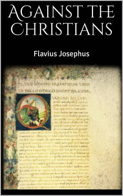 Against the Christians (eBook, ePUB) - Josephus, Flavius