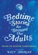 Bedtime Stories for Stressed Out Adults... - Bild 1