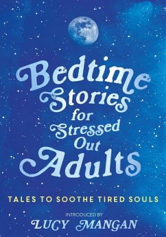 Bedtime Stories for Stressed Out Adults (eBook, ePUB) - Various
