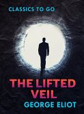 The Lifted Veil (eBook, ePUB)