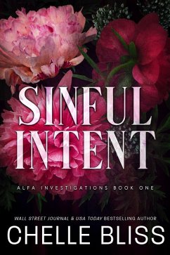 Sinful Intent (ALFA Investigations, #1) (eBook, ePUB) - Bliss, Chelle