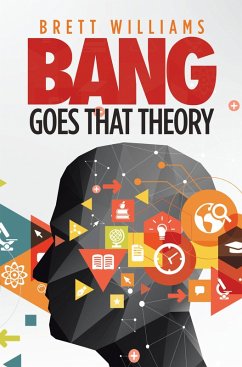 Bang Goes That Theory (eBook, ePUB) - Williams, Brett