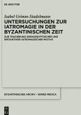 Untersuchungen zur Iatromagie in der byzantinischen Zeit