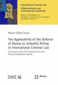 The Applicability of the Defence of Duress to Unlawful Killing in International Criminal Law - Simon, Manon Céline