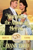 Marrying the American Heiress (Brides of Scandal, #2) (eBook, ePUB)