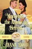 Marrying the American Heiress (Brides of Scandal, #2) (eBook, ePUB) Marrying the American Heiress (Brides of Scandal, #2) (eBook, ePUB)