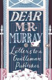 Dear Mr Murray (eBook, ePUB) Dear Mr Murray (eBook, ePUB)