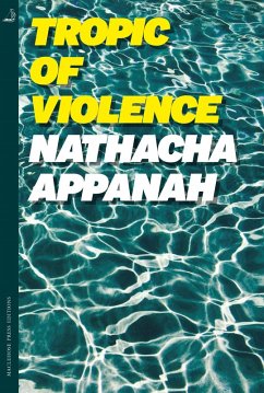 Tropic of Violence (eBook, ePUB) - Appanah, Nathacha