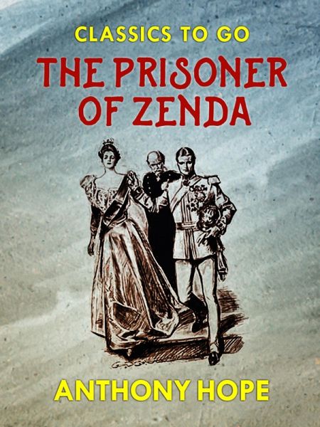 The Prisoner of Zenda (eBook, ePUB) The Prisoner of Zenda (eBook, ePUB)