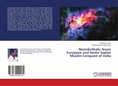 Neanderthalic Aryan European and Homo Sapien Muslim Conquest of India - Kurup, Ravikumar;Achutha Kurup, Parameswara